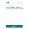 UNE EN 1716:1997 Plastics piping systems - Polyethylene (PE) tapping tees - Test method for impact resistance of an assembled tapping tee