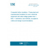 UNE EN 61462:2008 Composite hollow insulators - Pressurized and unpressurized insulators for use in electrical equipment with rated voltage greater than 1 000 V - Definitions, test methods, acceptance criteria and design recommendations.