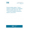 UNE EN 61858-1:2014 Electrical insulation systems - Thermal evaluation of modifications to an established electrical insulation system (EIS) - Part 1: Wire-wound winding EIS (Endorsed by AENOR in June of 2014.)