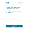 UNE EN 4805:2017 Aerospace series - Flange couplings - Weld coupling, Straight, in heat resisting steel - Inch series (Endorsed by Asociación Española de Normalización in July of 2017.)