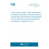 UNE EN 13445-6:2014 Unfired pressure vessels - Part 6: Requirements for the design and fabrication of pressure vessels and pressure parts constructed from spheroidal graphite cast iron (Endorsed by Asociación Española de Normalización in September of 2019.)