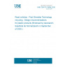 UNE CEN/TS 18084:2025 Road vehicles - Post Shredder Technology recycling - Design recommendations for plastic products (Endorsed by Asociación Española de Normalización in September of 2025.)