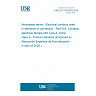 UNE EN 3155-003:2026 - Aerospace series - Electrical contacts used in elements of connection - Part 003: Contacts, electrical, female 003, type A, crimp, class S - Product standard (Endorsed by Asociación Española de Normalización in April of 2026.)