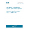 UNE EN 60384-6:2005 Fixed capacitors for use in electronic equipment -- Part 6: Sectional specification - Fixed metallized polycarbonate film dielectric d.c. capacitors (Endorsed by AENOR in January of 2006.)