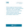 UNE EN 62320-2:2017 Maritime navigation and radiocommunication equipment and systems - Automatic identification system (AIS) - Part 2: AIS AtoN Stations - Operational and performance requirements, methods of testing and required test results (Endorsed by Asociación Española de Normalización in March of 2017.)