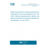 UNE EN IEC 61010-2-091:2021/A11:2021 Safety requirements for electrical equipment for measurement, control and laboratory use - Part 2-091: Particular requirements for cabinet X-ray systems (Endorsed by Asociación Española de Normalización in June of 2021.)