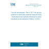 UNE EN IEC 62282-4-102:2023 Fuel cell technologies - Part 4-102: Fuel cell power systems for electrically powered industrial trucks - Performance test methods (Endorsed by Asociación Española de Normalización in March of 2023.)