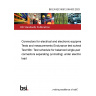 BS EN IEC 60512-99-003:2023 Connectors for electrical and electronic equipment. Tests and measurements Endurance test schedules. Test 99c: Test schedule for balanced single-pair connectors separating (unmating) under electrical load