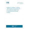 UNE EN 15726:2012 Ventilation for buildings - Air diffusion - Measurements in the occupied zone of air-conditioned/ventilated rooms to evaluate thermal and acoustic conditions