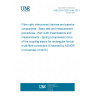 UNE EN 61300-3-48:2013 Fibre optic interconnect devices and passive components - Basic test and measurement procedures - Part 3-48: Examinations and measurements - Spring compression force of the coupling sleeve for rectangular ferrule multi-fibre connectors (Endorsed by AENOR in November of 2013.)