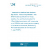 UNE EN IEC 61076-3-122:2021 Connectors for electrical and electronic equipment - Product requirements - Part 3-122: Detail specification for 8-way, shielded, free and fixed connectors for I/O and data transmission with frequencies up to 500 MHz and current-carrying capacity in industrial environments (Endorsed by Asociación Española de Normalización in July of 2021.)