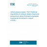 UNE EN 13445-8:2026 - Unfired pressure vessels - Part 8: Additional requirements for pressure vessels of aluminium and aluminium alloys (Endorsed by Asociación Española de Normalización in August of 2026.) UNE EN 13445-8:2026 - Unfired pressure vessels - Part 8: Additional requirements for pressure vessels of aluminium and aluminium alloys (Endorsed by Asociación Española de Normalización in August of 2026.)