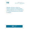 UNE CEN/TS 13130-12:2006 EX Material and articles in contact with foodstuffs - Plastics substances subject to limitation - Part 12: Determination of 1,3-benzenedimethanamine in food simulants