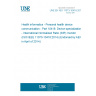UNE EN ISO 11073-10418:2014 Health informatics - Personal health device communication - Part 10418: Device specialization - International Normalized Ratio (INR) monitor (ISO/IEEE 11073-10418:2014) (Endorsed by AENOR in April of 2014.)