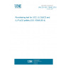 UNE EN ISO 15646:2016 Re-sintering test for UO2, (U,Gd)O2 and (U,Pu)O2 pellets (ISO 15646:2014)