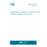 UNE 103201:2019 Determinación cuantitativa del contenido de sulfatos solubles en agua que hay en un suelo.