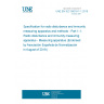 UNE EN IEC 55016-1-1:2019 Specification for radio disturbance and immunity measuring apparatus and methods - Part 1-1: Radio disturbance and immunity measuring apparatus - Measuring apparatus (Endorsed by Asociación Española de Normalización in August of 2019.)