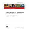 BS EN 13977:2011 Railway applications. Track. Safety requirements for portable machines and trolleys for construction and maintenance