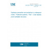 UNE EN 14591-1:2005/AC:2006 Explosion prevention and protection in underground mines - Protective systems - Part 1: 2-bar explosion proof ventilation structure