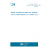 UNE EN ISO 13408-6:2011 Aseptic processing of health care products - Part 6: Isolator systems (ISO 13408-6:2005)