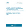 UNE EN ISO 6974-4:2003 Natural gas - Determination of composition with defined uncertainty by gas chromatography - Part 4: Determination of nitrogen, carbon dioxide and C1 to C5 and C6+ hydrocarbons for a laboratory and on-line measuring system using two columns. (ISO 6974-4:2000)