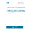 UNE EN 13234:2006 Advanced technical ceramics - Mechanical properties of ceramic composites at ambient temperature - Evaluation of the resistance to crack propagation by notch sensitivity testing (Endorsed by AENOR in January of 2007.)