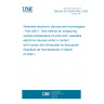 UNE EN IEC 63203-406-1:2022 Wearable electronic devices and technologies - Part 406-1: Test method for measuring surface temperature of wrist-worn wearable electronic devices while in contact with human skin (Endorsed by Asociación Española de Normalización in March of 2022.)