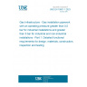 UNE EN 15001-1:2023 Gas Infrastructure - Gas installation pipework with an operating pressure greater than 0,5 bar for industrial installations and greater than 5 bar for industrial and non-industrial installations - Part 1: Detailed functional requirements for design, materials, construction, inspection and testing