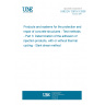 UNE EN 12618-3:2006 Products and systems for the protection and repair of concrete structures - Test methods - Part 3: Determination of the adhesion of injection products, with or without thermal cycling - Slant shear method