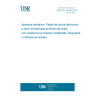 UNE EN 15636:2010 Sanitary appliances - Shower trays made from impact modified extruded acrylic sheets - Requirements and test methods