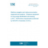 UNE EN 62729:2012 Maritime navigation and radiocommunication equipment and systems - Shipborne equipment for long-range identification and tracking (LRIT) - Performance requirements (Endorsed by AENOR in November of 2012.)