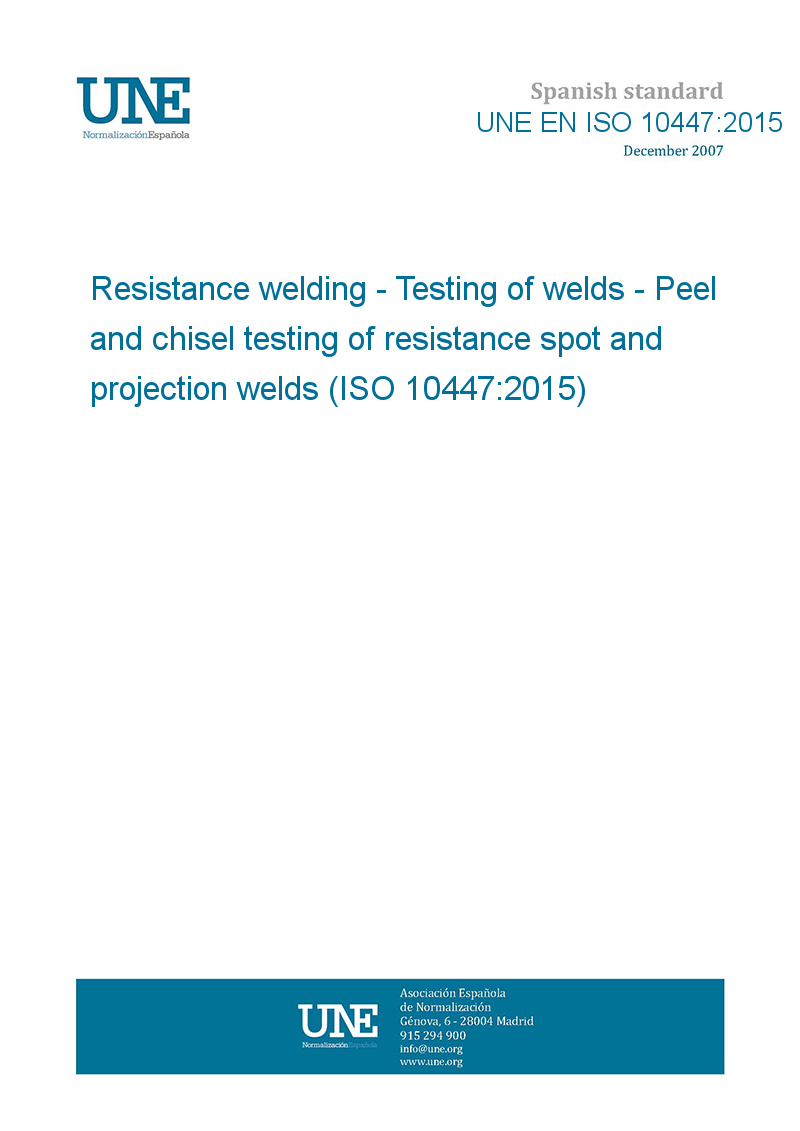 UNE EN ISO 104472015 Resistance welding Testing of welds Peel and