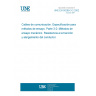 UNE EN 50289-3-2:2002 Communication cables - Specifications for test methods -- Part 3-2: Mechanical test methods - Tensile strength and elongation for conductor.