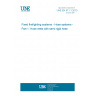 UNE EN 671-1:2013 Fixed firefighting systems - Hose systems - Part 1: Hose reels with semi-rigid hose