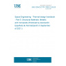 UNE CEN/CLC/TR 17603-31-05:2021 Space Engineering - Thermal design handbook - Part 5: Structural Materials: Metallic and Composite (Endorsed by Asociación Española de Normalización in September of 2021.)