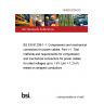 14/30313759 DC BS EN 61238-1-1. Compression and mechanical connectors for power cables. Part 1-1. Test methods and requirements for compression and mechanical connectors for power cables for rated voltages up to 1 kV (Um = 1,2 kV) tested on stripped conductors