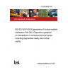 23/30456849 DC BS ISO 9241-820 Ergonomics of human-system interaction Part 820: Ergonomic guidance on interactions in immersive environments including augmented reality, and virtual reality