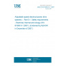 UNE EN 61800-5-1:2007 Adjustable speed electrical power drive systems -- Part 5-1: Safety requirements - Electrical, thermal and energy (IEC 61800-5-1:2007). (Endorsed by AENOR in December of 2007.)