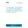 UNE EN 60831-2:2014 Shunt power capacitors of the self-healing type for a.c. systems having a rated voltage up to and including 1 000 V - Part 2: Ageing test, self-healing test and destruction test (Endorsed by AENOR in August of 2014.)