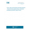 UNE EN 62911:2016 Audio, video and information technology equipment - Routine electrical safety testing in production (Endorsed by AENOR in May of 2016.)