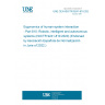 UNE CEN ISO/TR 9241-810:2022 Ergonomics of human-system interaction - Part 810: Robotic, intelligent and autonomous systems (ISO/TR 9241-810:2020) (Endorsed by Asociación Española de Normalización in June of 2022.)