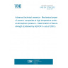 UNE EN 12789:2002 Advanced technical ceramics - Mechanical properties of ceramic composites at high temperature under air at atmospheric pressure - Determination of flexural strength (Endorsed by AENOR in July of 2003.)