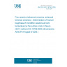 UNE EN ISO 18756:2005 Fine ceramics (advanced ceramics, advanced technical ceramics) - Determination of fracture toughness of monolithic ceramics at room temperature by the surface crack in flexure (SCF) method (ISO 18756:2003) (Endorsed by AENOR in August of 2005.)