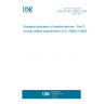 UNE EN ISO 10993-2:2007 Biological evaluation of medical devices - Part 2: Animal welfare requirements (ISO 10993-2:2006)