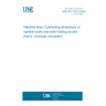 UNE ISO 702-4:2008 Machine tools. Connecting dimensions of spindle noses and work holding chucks- Part 4: cilindrical connection.