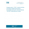 UNE EN 9300-003:2013 Aerospace series - LOTAR - Long term archiving and retrieval of digital technical product documentation such as 3D, CAD and PDM data - Part 003: Fundamentals and concepts