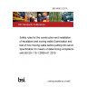 BS 5656-3:2014 Safety rules for the construction and installation of escalators and moving walks Examination and test of new moving walks before putting into service. Specification for means of determining compliance with BS EN 115-1:2008+A1:2010