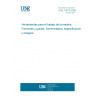 UNE 16570:2005 WOODWORKING TOOLS. CHISELS AND GOUGES. NOMENCLATURE, SPECIFICATIONS AND TESTS.