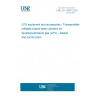 UNE EN 12807:2020 LPG equipment and accessories - Transportable refillable brazed steel cylinders for liquefied petroleum gas (LPG) - Design and construction