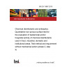 BS EN 13697:2015 Chemical disinfectants and antiseptics. Quantitative non-porous surface test for the evaluation of bactericidal and/or fungicidal activity of chemical disinfectants used in food, industrial, domestic and institutional areas. Test method and requirements without mechanical action (phase 2, step 2)